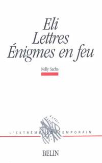 Eli. Lettres. Enigmes en feu