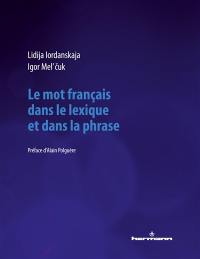 Le mot français dans le lexique et dans la phrase