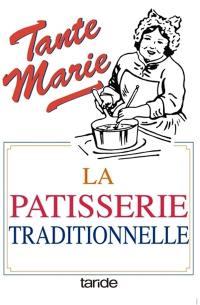 La pâtisserie de tante Marie : 481 recettes