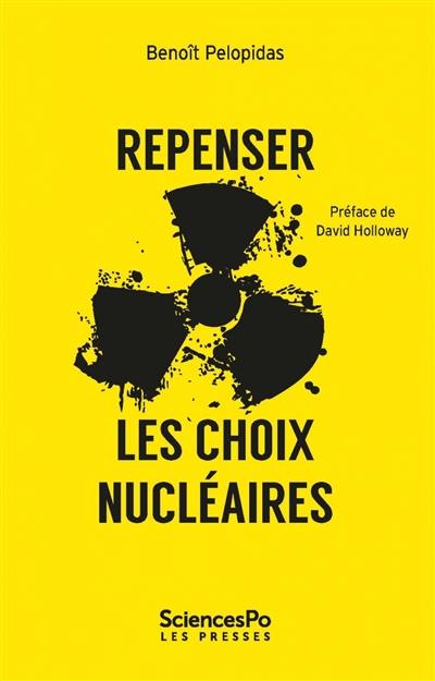 Repenser les choix nucléaires : la séduction de l'impossible