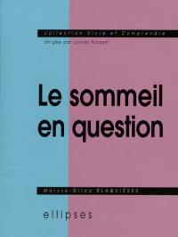 Le sommeil en question