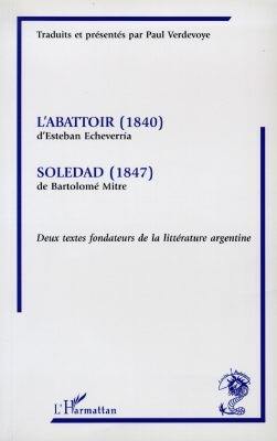 L'abattoir : 1840. Soledad : 1847