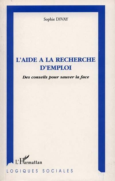 L'aide à la recherche d'emploi : des conseils pour sauver la face