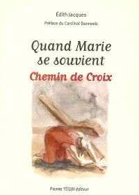 Quand Marie se souvient : chemin de croix