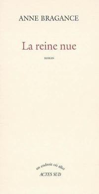 La reine nue