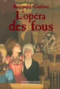 Les manuscrits d'Elfaïss. Vol. 2. L'opéra des fous