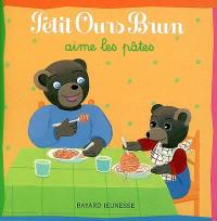 Petit Ours Brun aime les pâtes