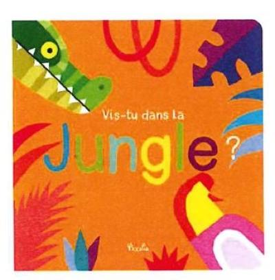 Vis-tu dans la jungle ?