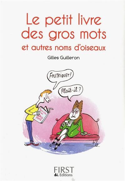 Le petit livre des gros mots et autres noms d'oiseaux