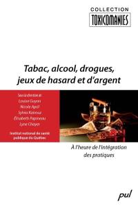 Tabac, alcool, drogues et jeux de hasard et d'argent : à l'heure de l'intégration des pratiques