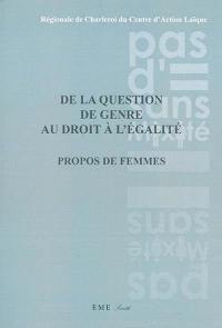 De la question du genre au droit à l'égalité : propos de femmes