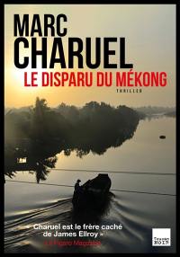 Le disparu du Mékong : thriller