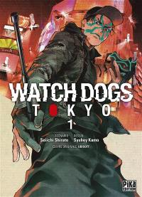 Watch dogs Tokyo. Vol. 1