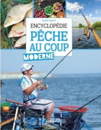 Encyclopédie de la pêche au coup moderne