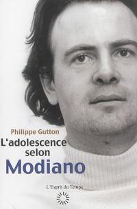 L'adolescence selon Modiano