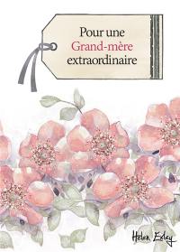 Pour une grand-mère extraordinaire