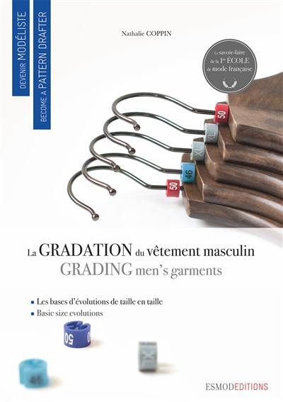 Devenir modéliste. La gradation du vêtement masculin. Grading men's garments. Become a pattern drafter. La gradation du vêtement masculin. Grading men's garments