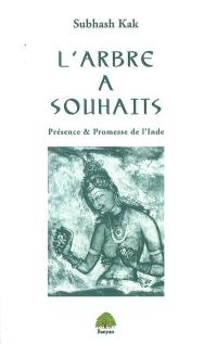 L'arbre à souhaits : présence et promesse de l'Inde