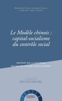 Le modèle chinois : capital-socialisme du contrôle social : rapport sur la doctrine sociale de l'Eglise dans le monde