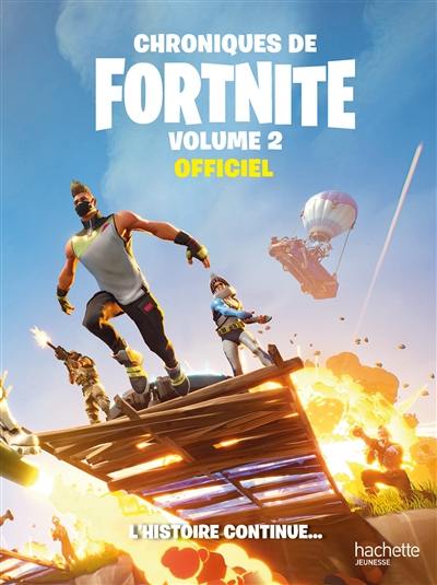 Chroniques de Fortnite : officiel. Vol. 2. L'histoire continue...