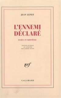 Oeuvres complètes. Vol. 6. L'Ennemi déclaré : textes et entretiens