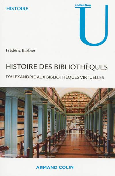 Histoire des bibliothèques : d'Alexandrie aux bibliothèques virtuelles