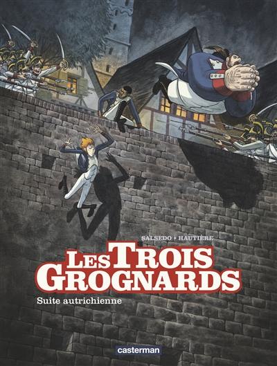 Les trois grognards. Vol. 2. Suite autrichienne