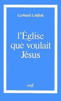 L'Eglise que voulait Jésus