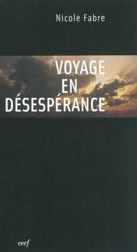 Voyage en désespérance