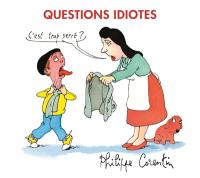 Questions idiotes