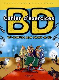 Cahier d'exercices BD : 101 exercices pour réussir sa BD