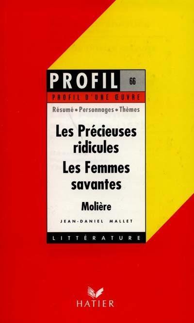 Les précieuses ridicules, Les femmes savantes, Molière