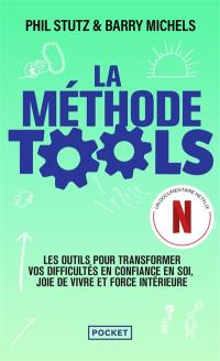 La méthode Tools : les outils pour transformer vos difficultés en confiance en soi, joie de vivre et force intérieure