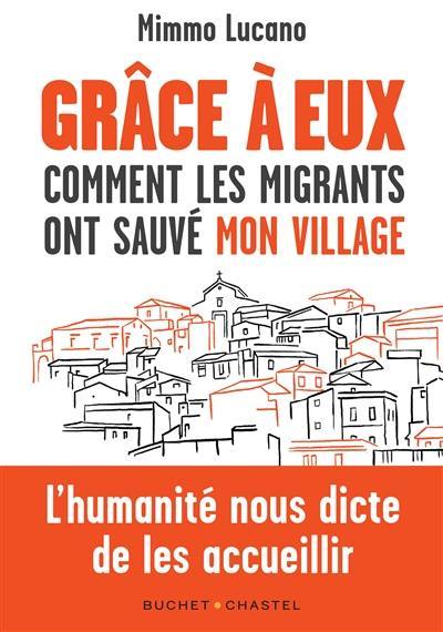 Grâce à eux : comment les migrants ont sauvé mon village