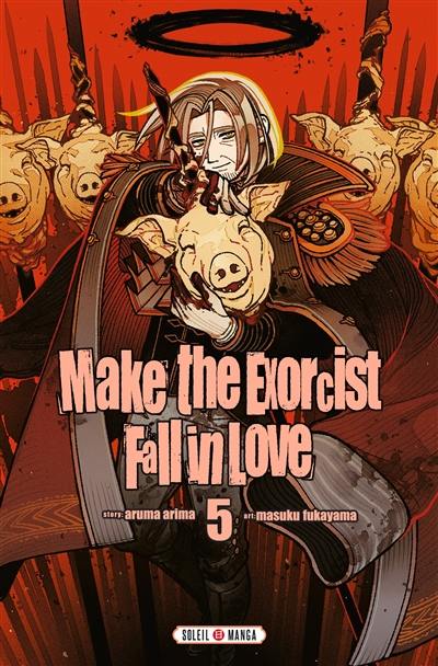 Make the exorcist fall in love. Vol. 5