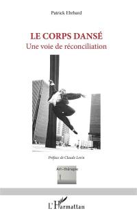 Le corps dansé : une voie de réconciliation