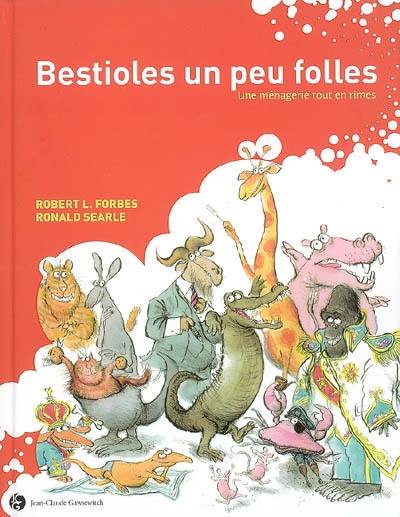 Bestioles un peu folles : une ménagerie tout en rimes