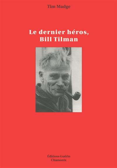 Le dernier héros, Bill Tilman