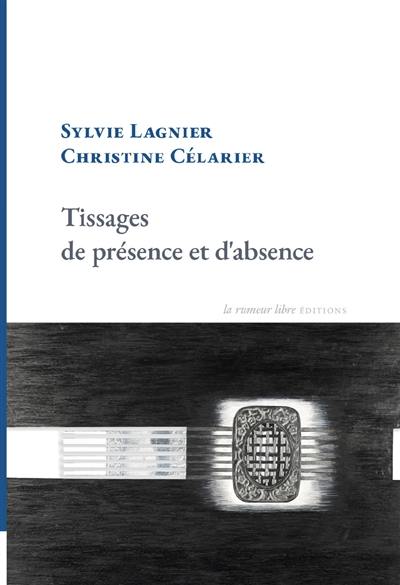 Tissages de présence et d'absence