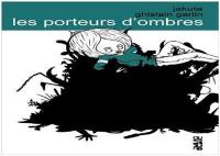 Les porteurs d'ombres