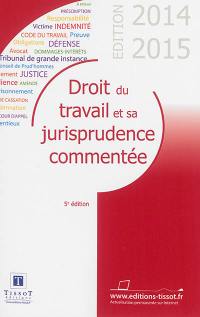 Droit du travail et sa jurisprudence commentée