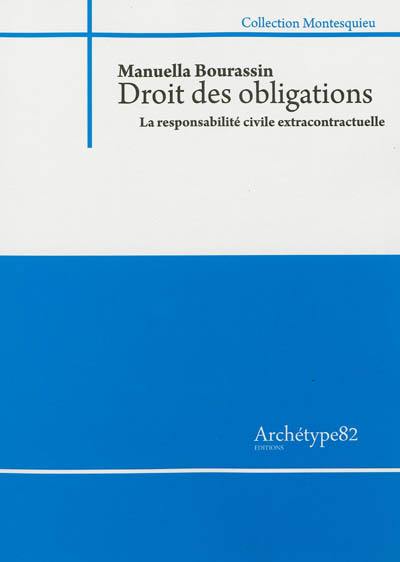 Droit des obligations : la responsabilité civile extracontractuelle