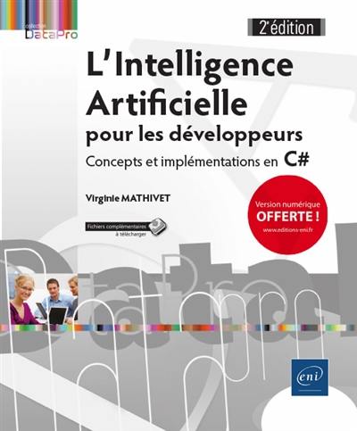 L'intelligence artificielle pour les développeurs : concepts et implémentations en C#