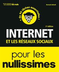 Internet et les réseaux sociaux pour les nullissimes : + de 90 tâches essentielles !