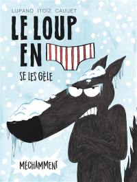 Le loup en slip. Vol. 2. Le loup en slip se les gèle méchamment