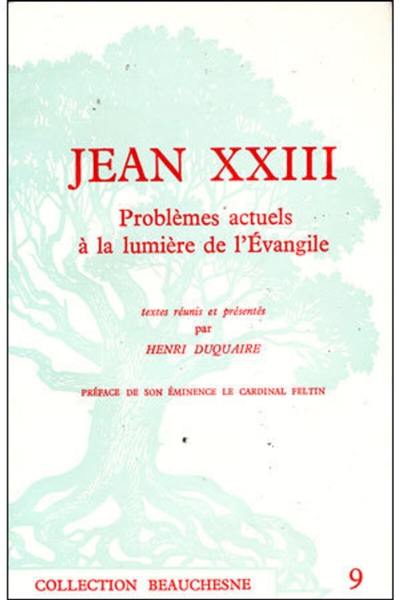 Jean XXIII : problèmes actuels à la lumière de l'Evangile