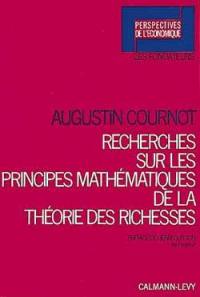 Recherche sur les principes mathématiques de la théorie des richesses