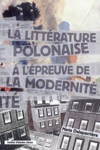 La littérature polonaise à l'épreuve de la modernité