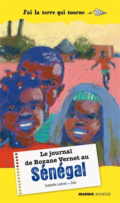 Le journal de Roxane Vernet au Sénégal