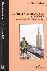 La présence française en Corée : de la fin du XVIIIème siècle à nos jours